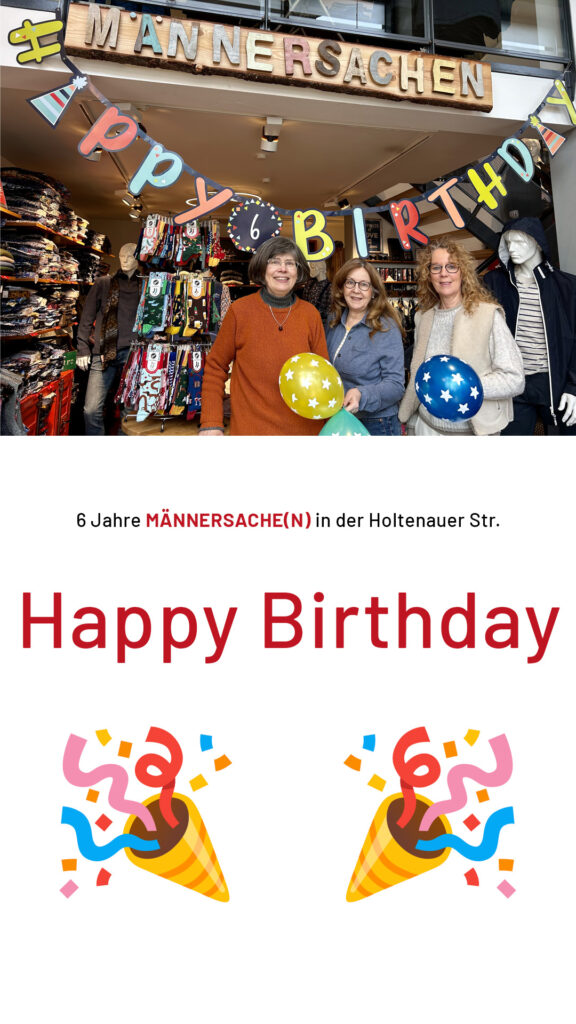 6 Jahre MÄNNERSACHE(N) in der Holtenauer Str. - Happy Birthday